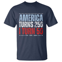America Turns 250 I Turn 50 T Shirt 50th Birthday 250th Anniversary USA Vintage 1976
