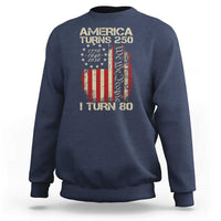 America Turns 250 I Turn 80 Sweatshirt 80th Birthday 250th Anniversary USA Vintage 1946 Bday