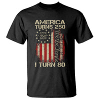 America Turns 250 I Turn 80 T Shirt 80th Birthday 250th Anniversary USA Vintage 1946 Bday