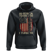 America Turns 250 I Turn 70 Hoodie 70th Birthday 250th Anniversary USA Vintage 1956 Bday