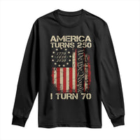 America Turns 250 I Turn 70 Long Sleeve Shirt 70th Birthday 250th Anniversary USA Vintage 1956 Bday