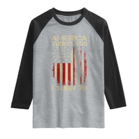 America Turns 250 I Turn 70 Raglan Shirt 70th Birthday 250th Anniversary USA Vintage 1956 Bday