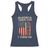 America Turns 250 I Turn 60 Racerback Tank Top 60th Birthday 250th Anniversary USA Vintage 1966 Bday