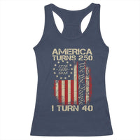 America Turns 250 I Turn 40 Racerback Tank Top 40th Birthday 250th Anniversary USA Vintage 1986 Bday
