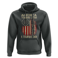 America Turns 250 I Turn 30 Hoodie 30th Birthday 250th Anniversary USA Vintage 1996 Bday