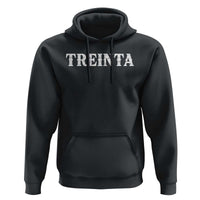 Spanish Mexican 30th Birthday Hoodie Treinta 30 Years Old Bday