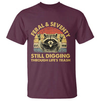 70th Birthday Raccoon T Shirt Feral And Seventy Still Digging Through Life's Trash Est 1956