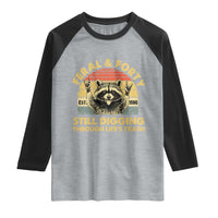 40th Birthday Raccoon Raglan Shirt Feral And Forty Still Digging Through Life's Trash Est 1986