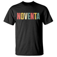 90th Birthday Noventa T Shirt Spanish Mexican 90 Years Old Bday