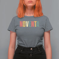 90th Birthday Noventa T Shirt For Women Spanish Mexican 90 Years Old Bday