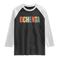 80th Birthday Ochenta Raglan Shirt Spanish Mexican 80 Years Old Bday