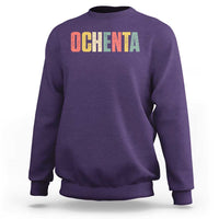 80th Birthday Ochenta Sweatshirt Spanish Mexican 80 Years Old Bday