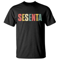60th Birthday Sesenta T Shirt Spanish Mexican 60 Years Old Bday