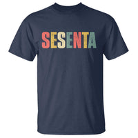 60th Birthday Sesenta T Shirt Spanish Mexican 60 Years Old Bday