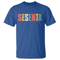 60th Birthday Sesenta T Shirt Spanish Mexican 60 Years Old Bday