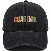 40th Birthday Cuarenta Washed Cotton Baseball Cap Spanish Mexican 40 Years Old Bday