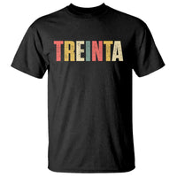 30th Birthday Treinta T Shirt Spanish Mexican 30 Years Old Bday