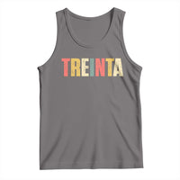 30th Birthday Treinta Tank Top Spanish Mexican 30 Years Old Bday