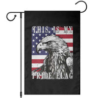 4th Of July Garden Flag This Is My Pride Flag White Bald Eagle USA American Flag