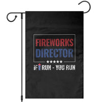 Funny 4th Of July Garden Flag Fireworks Director If I Run You Run America Flag
