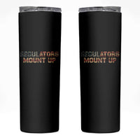 Funny Regulators Mount Up 4th Of July USA Independence Day Skinny Tumbler - Wonder Print Shop