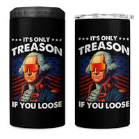 Funny Its Only Treason If You Loose George Washington 4 in 1 Can Cooler Tumbler 4th Of July - Wonder Print Shop