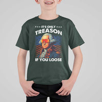 Funny Its Only Treason If You Loose George Washington T Shirt For Kid 4th Of July - Wonder Print Shop