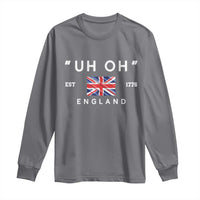 Funny Uh Oh England 1776 Long Sleeve Shirt 4th Of July USA Union Jack Flag - Wonder Print Shop