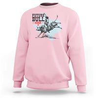 Future Bull Rider Sweatshirt Rodeo Cowboy Western Texas - Wonder Print Shop