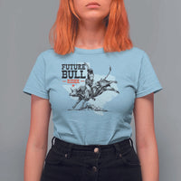 Future Bull Rider T Shirt For Women Rodeo Cowboy Western Texas - Wonder Print Shop