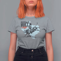 Future Bull Rider T Shirt For Women Rodeo Cowboy Western Texas - Wonder Print Shop