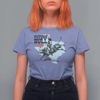 Future Bull Rider T Shirt For Women Rodeo Cowboy Western Texas - Wonder Print Shop