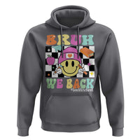 Bruh We Back Hoodie Back To School Retro Groovy Smiley Face - Wonder Print Shop