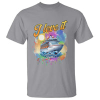 Cruise Squad T Shirt I Love It When We're Cruisin Together Family Matching - Wonder Print Shop