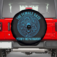 The Female Gaze Petrify The Patriarchy Spare Tire Cover Medusa Feminist - Wonder Print Shop