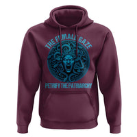 The Female Gaze Petrify The Patriarchy Hoodie Medusa Feminist - Wonder Print Shop