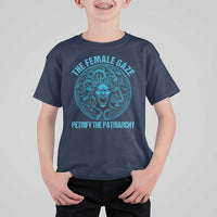 The Female Gaze Petrify The Patriarchy T Shirt For Kid Medusa Feminist - Wonder Print Shop