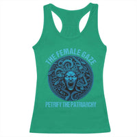 The Female Gaze Petrify The Patriarchy Racerback Tank Top Medusa Feminist - Wonder Print Shop