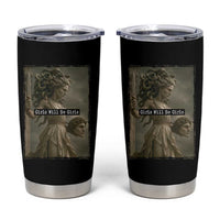 Girls Will Be Girls Medusa Feminist Tumbler Cup Women's Right - Wonder Print Shop