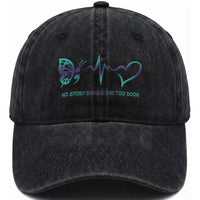 Suicide Prevention Washed Cotton Baseball Cap No Story Should End Too Soon Butterfly Heartbeat
