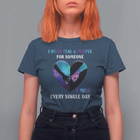 Suicide Prevention Awareness T Shirt For Women I Wear Teal And Purple For Someone I Miss Every Single Day Heart - Wonder Print Shop