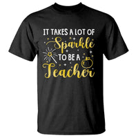 It Takes Lots of Sparkle To Be a Teacher T Shirt Back To School Golden Apple Star - Wonder Print Shop