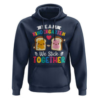 Back To School Hoodie Team Kindergarten We Stick Together Bread Jam - Wonder Print Shop