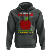 Funny Math Teacher Hoodie You Are Gonna Love Math After You Meet Me I'm Warning You - Wonder Print Shop