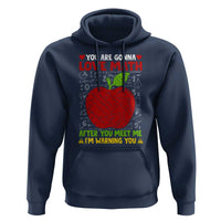 Funny Math Teacher Hoodie You Are Gonna Love Math After You Meet Me I'm Warning You - Wonder Print Shop