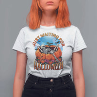 Just Waiting For Halloween T Shirt For Women Spooky Skeleton Pumpkin Summer Vibes - Wonder Print Shop