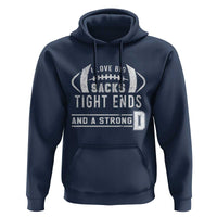 Football Hoodie I Love Big Sacks Tight Ends And A Strong D - Wonder Print Shop