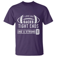 Football T Shirt I Love Big Sacks Tight Ends And A Strong D - Wonder Print Shop