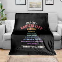 Big Scary Radical Left Agenda Throw Blanket Funny Social Justice Activist