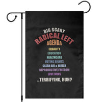 Big Scary Radical Left Agenda Garden Flag Funny Social Justice Activist